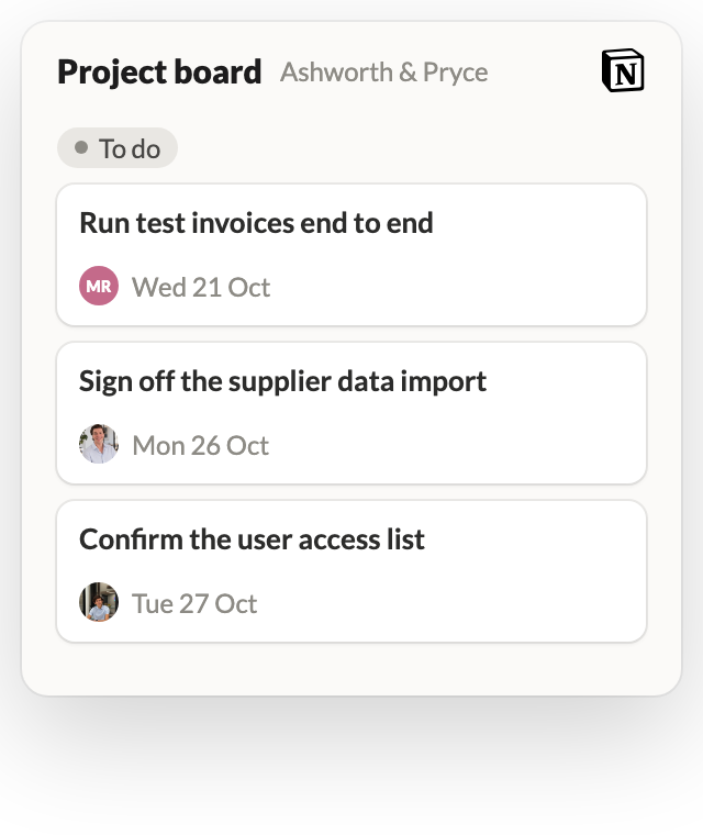 The Ashworth & Pryce project board in Notion, To do column: run test invoices end to end, Wed 21 Oct; sign off the supplier data import, Mon 26 Oct; confirm the user access list, Tue 27 Oct.